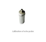 Calibration of Echo Probe, Custom Ultrasonic Transducer/Converter (GZHY-Probe-006)